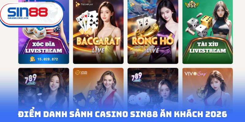 Điểm danh sảnh casino Sin88 ăn khách 2026