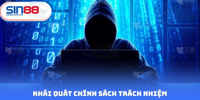 Khái quát chính sách trách nhiệm