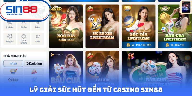 Lý giải sức hút đến từ casino Sin88