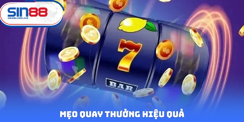 Bí kíp quay thưởng dễ thắng