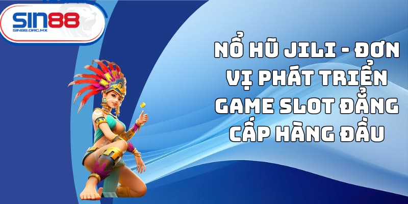 nổ hũ JILI