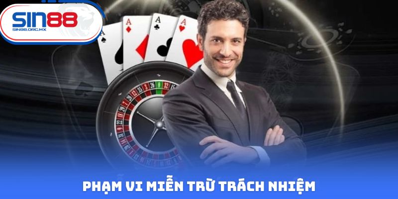 Phạm vi miễn trừ trách nhiệm