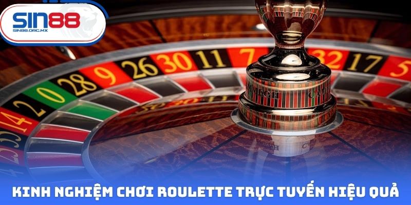 Kinh nghiệm chơi Roulette trực tuyến hiệu quả nhất từ cao thủ
