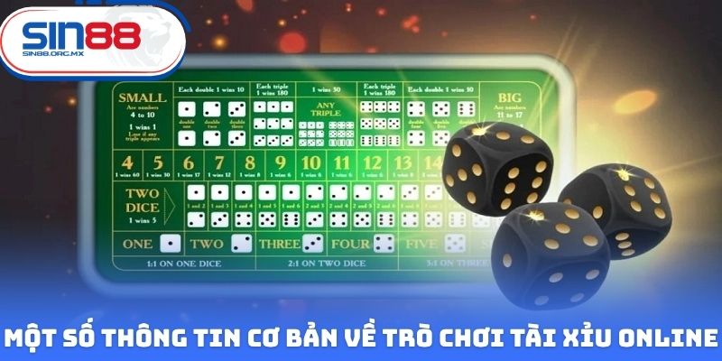 Một số thông tin cơ bản cần nắm được về trò chơi tài xỉu online
