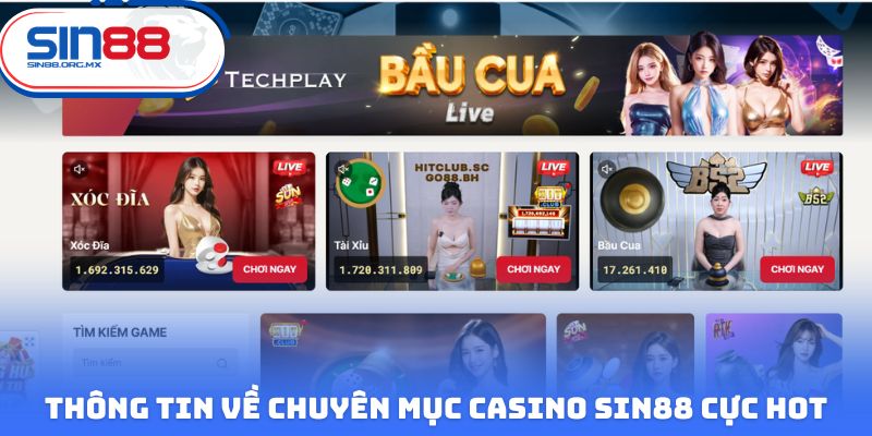Thông tin về chuyên mục casino Sin88 cực hot