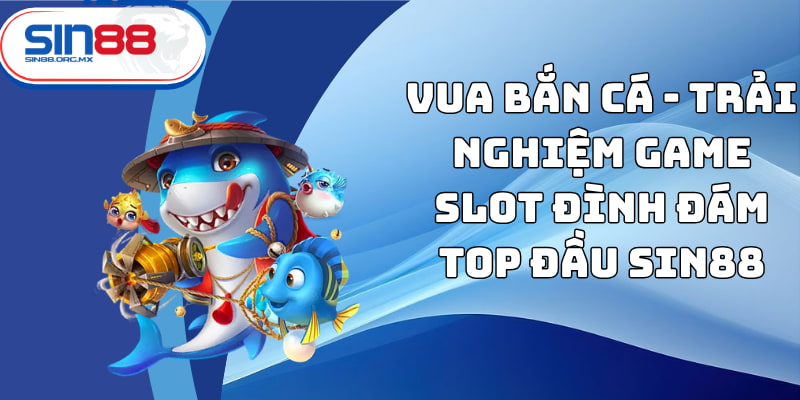 vua bắn cá