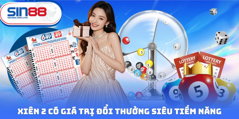 Xiên 2 có giá trị đổi thưởng siêu tiềm năng cho hội viên